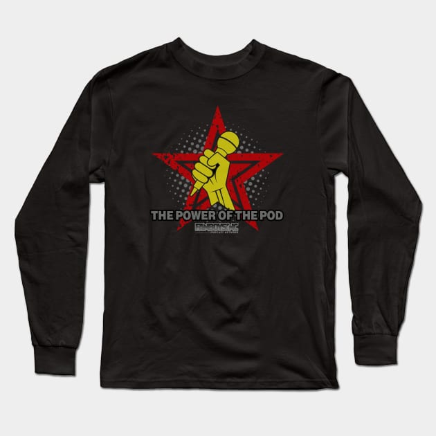 The Power of Podcasting Long Sleeve T-Shirt by FanboysInc